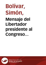 Mensaje del Libertador presidente al Congreso Constituyente de la República de Colombia