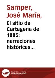 El sitio de Cartagena de 1885: narraciones históricas y descriptivas en prosa y en verso