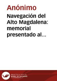 Navegación del Alto Magdalena: memorial presentado al Senado de Plenipotenciarios