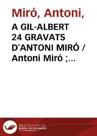 A GIL-ALBERT 24 GRAVATS D'ANTONI MIRÓ