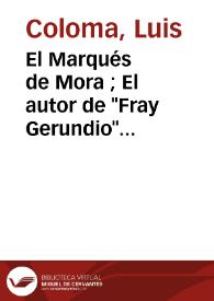 El Marqués de Mora ; El autor de 