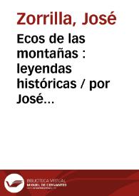 Ecos de las montañas : leyendas históricas / por José Zorrilla ; dibujos de... (etc.) Gustavo Doré