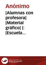 [Alumnas con profesora] [Material gráfico] ]: [Escuela Graduadas de la Normal Valencia 1917].