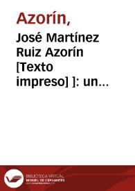 José Martínez Ruiz Azorín : un monovero universal