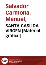 SANTA CASILDA VIRGEN [Material gráfico]