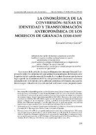 La onomástica de la conversión: señas de identidad y transformación antroponímica de los moriscos de Granada (1500-1569)