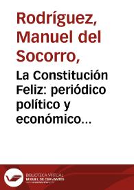 La Constitución Feliz: periódico político y económico de la capital del Nuevo Reyno de Granada
