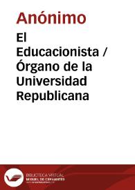 El Educacionista / Órgano de la Universidad Republicana