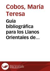 Guía bibliográfica para los Llanos Orientales de Colombia: geografía, historia, etnología, lingüistica, literatura y folclore