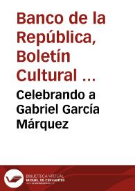 Celebrando a Gabriel García Márquez