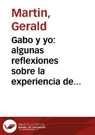 Gabo y yo: algunas reflexiones sobre la experiencia de haber escrito una biografía de Gabriel García Márquez
