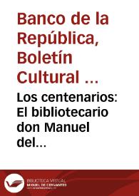 Los centenarios: El bibliotecario don Manuel del Socorro Rodríguez