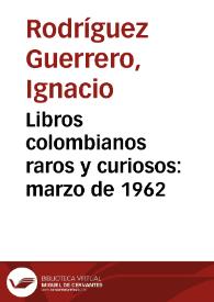 Libros colombianos raros y curiosos: marzo de 1962