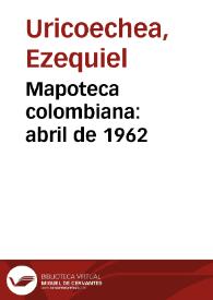 Mapoteca colombiana: abril de 1962