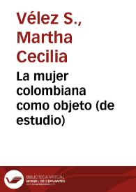 La mujer colombiana como objeto (de estudio)