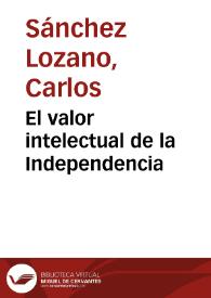 El valor intelectual de la Independencia