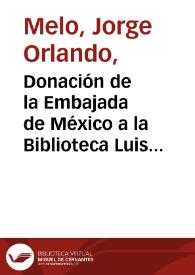 Donación de la Embajada de México a la Biblioteca Luis Angel Arango