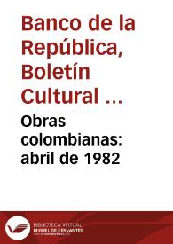 Obras colombianas: abril de 1982
