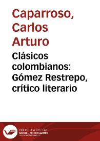Clásicos colombianos: Gómez Restrepo, crítico literario