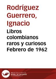 Libros colombianos raros y curiosos Febrero de 1962