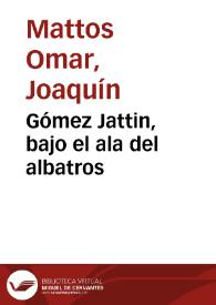 Gómez Jattin, bajo el ala del albatros