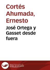 José Ortega y Gasset desde fuera
