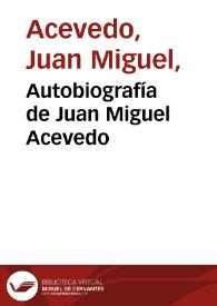 Autobiografía de Juan Miguel Acevedo