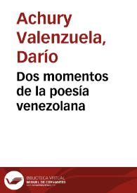 Dos momentos de la poesía venezolana