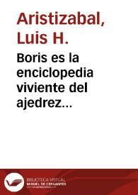 Boris es la enciclopedia viviente del ajedrez colombiano