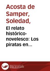 El relato histórico-novelesco: Los piratas en Cartagena. Capítulo I al  Capítulo III