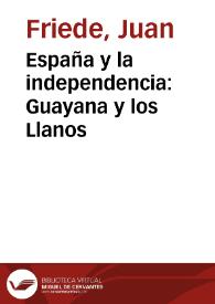 España y la independencia: Guayana y los Llanos