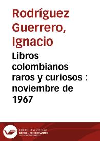 Libros colombianos raros y curiosos : noviembre de 1967