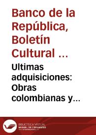 Ultimas adquisiciones: Obras colombianas y extranjeras: [junio] de 1973