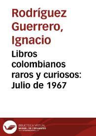 Libros colombianos raros y curiosos: Julio de 1967
