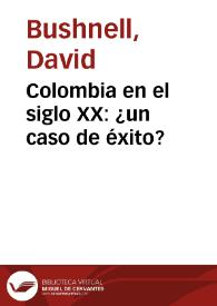 Colombia en el siglo XX: ¿un caso de éxito?