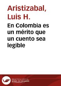 En Colombia es un mérito que un cuento sea legible