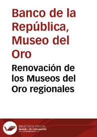 Renovación de los Museos del Oro regionales