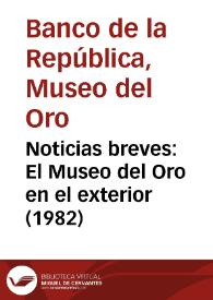 Noticias breves: El Museo del Oro en el exterior (1982)