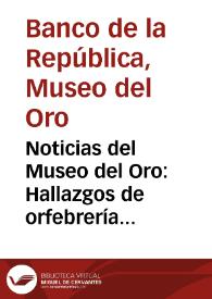 Noticias del Museo del Oro: Hallazgos de orfebrería prehispánica en Perú y Chile