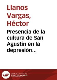 Presencia de la cultura de San Agustín en la depresión cálida del río Magdalena (Garzón - Huila)