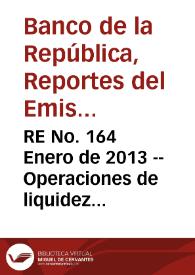 RE No. 164 Enero  de 2013 -- Operaciones de liquidez del Banco de la República