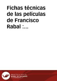Fichas técnicas de las películas de Francisco Rabal : 1946-2001