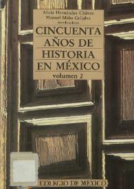 Cincuenta años de historia en México : en el Cincuentenario del Centro de Estudios Históricos. Volumen II