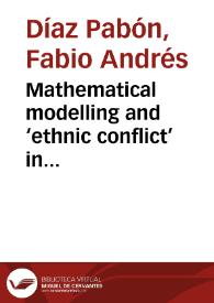 Mathematical modelling and ‘ethnic conflict’ in Colombia. The impact of the Unit and the Level of Analysis = Modelaje matemático y el ‘conflicto étnico’ en Colombia. El impacto de la unidad de análisis