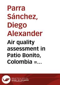 Air quality assessment in Patio Bonito, Colombia = Evaluación de la calidad del aire en Patio Bonito, Colombia