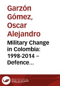 Military Change in Colombia: 1998-2014 – Defence Ownership and Norm Compliance = Cambio Militar en Colombia: 1998-2014 – Apropiación de Defensa y Cumplimiento de Normas