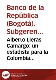 Alberto Lleras Camargo: un estadista para la Colombia del siglo XX