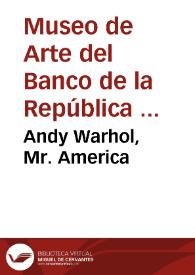 Andy Warhol, Mr. America