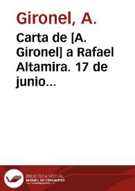 Carta de [A. Gironel] a Rafael Altamira. 17 de junio de 1910