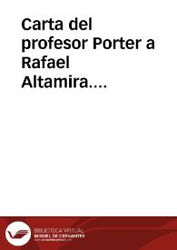 Carta del profesor Porter a Rafael Altamira. Barcelona, 28 de agosto de 1910